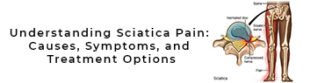 Sciatica Pain: Causes, Symptoms, and Treatment Options blogs