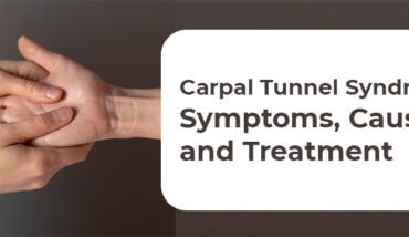 Carpal Tunnel Syndrome Symptoms, Causes, and Treatment