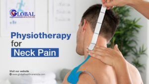 Physiotherapy for Neck Pain: A Complete Guide