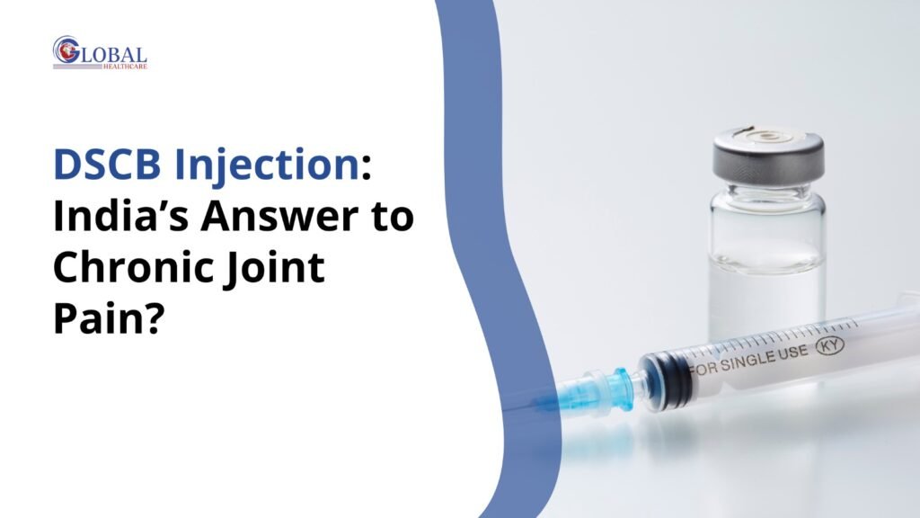 DSCB Injection India’s Answer to Chronic Joint Pain
