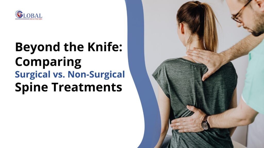 Beyond the Knife Comparing Surgical vs. Non-Surgical Spine Treatments
